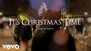 Lionel Fornetti  Its Christmas Time Official Music Video [upl. by Assirrem]