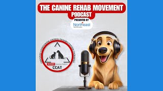 The Canine Rehab Movement Podcast  Episode 1  Introduction to Northeast Seminars [upl. by Aciraj733]