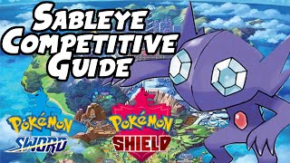 Sableye VGC amp Singles Competitive Guide  Pokemon Sword and Shield VGC amp Singles Sableye Guide [upl. by Aidnac40]