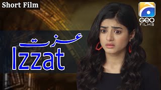 Izzat  Short Film  Hassan Niazi  Seher Khan  Geo Films [upl. by Asenej]