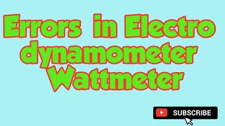 Errors in Electro dynamometer Wattmeter [upl. by Edwina]