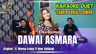 DAWAI ASMARA KARAOKE DUET TANPA VOKAL COWOK Ft  Eliza Rusman [upl. by Memory978]