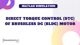 Direct Torque Control DTC of Brushless DC BLDC motor  MATLAB Simulation [upl. by Ahsekal]