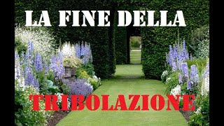 LA FINE DELLA TRIBOLAZIONE [upl. by Jehias]