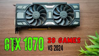 GTX 1070 in 2024  8 years Later  20 games tested [upl. by Gerita]