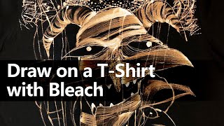 Draw on a TShirt with Bleach  Custom Bleached TShirt Tutorial [upl. by Acilgna]