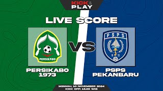 🔴 Persikabo 1973 vs PSPS Pekanbaru  Liga 2 Indonesia  LIVE SCORE [upl. by Armelda]