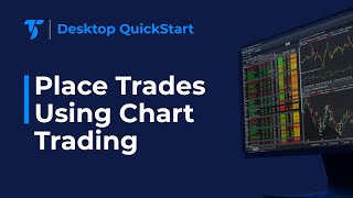 Desktop QuickStart  Place and Manage Trades Using Chart Trading [upl. by Lorita410]