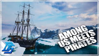 AMONG US MEETS SEA OF THIEVES AND SURVIVAL PIRATE AMONG US  Dread Hunger Gameplay [upl. by Borszcz]