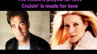 Cruisin  Huey Lewis amp Gwyneth Paltrow with lyrics [upl. by Morganica]