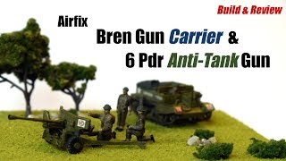 Airfix 6Pdr Gun and Bren Gun Carrier 176 Scale Plastic Model Kit Diorama [upl. by Robbert]