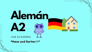 Alemán A2 JAM Academia  Video 8 Haus und Garten 1 [upl. by Arraeic]