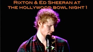 Rixton amp Ed Sheeran at the Hollywood Bowl Night 1 [upl. by Adama73]