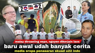 Malay Diroasting ESPN Indo Jadi Tim Paling Dinanti Thailand Ikuti Cara PSSI Nguyen Dikerjain Laos [upl. by Ardni956]