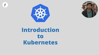 Introduction to Kubernetes [upl. by Ainesy217]