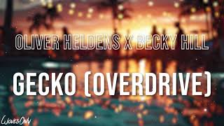 Oliver Heldens x Becky Hill  Gecko Overdrive Lyrics [upl. by Krishna]