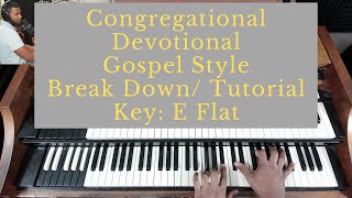 🔥 Congregational  Devotional Churchy Gospel TutorialBreak Down  Hammond Organ  E Flat  Part 1 [upl. by Radmilla]