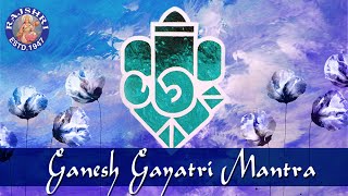 Ganesh Gayatri Mantra With Lyrics  Om Ekadantaya Vidmahe Chant  Shree Ganesh Gayatri Mantra [upl. by Luiza]