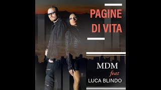 MDM Feat LUCA BLINDO  Pagine Di Vita  OFFICIAL VIDEO [upl. by Yatnod]