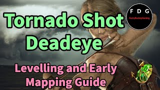 Tornado Shot Deadeye Guide  Levelling and Early Mapping Guide  POE 319 [upl. by Arrait]