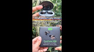 Mivi DuoPods M30 Mic Quality Noise cancellation Test [upl. by Odab287]