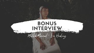 BTS Bonus Interview — Im Healing  Malkah Norwood [upl. by Ferde]