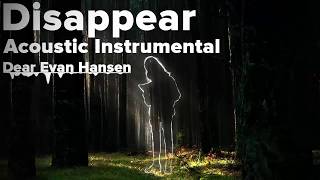 Instrumental Disappear  Acoustic  Dear Evan Hansen [upl. by Netsryk490]