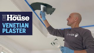 How to Apply Venetian Plaster  This Old House [upl. by Hsot93]