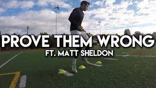 Prove Them Wrong  Motivational Video ft Matt Sheldon [upl. by Adnal]