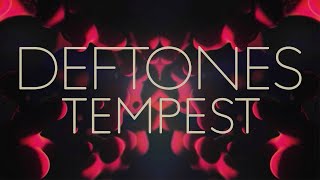 Deftones  Tempest Official Lyric Video [upl. by Babcock486]