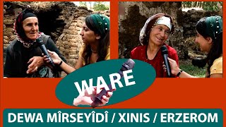 WARE  DEWA MÎRSEYÎDÎ  XINIS  ERZEROM [upl. by Etaner793]