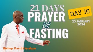 DAY 16  21DAY PRAYER amp FASTING  23 JANUARY 2024  FAITH TABERNACLE OTA  BISHOP DAVID OYEDEPO [upl. by Giovanna802]