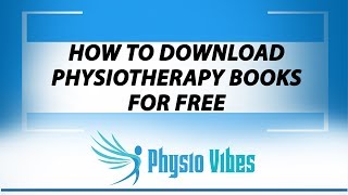 HOW TO DOWNLOAD PHYSIOTHERAPY BOOKS FOR FREE [upl. by Yekcaj87]