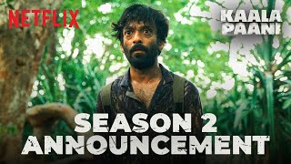 Kaala Paani  Season 2  Announcement  Netflix India [upl. by Bonnette713]