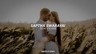 Saptha Swarayai  සප්ත ස්වරයයි Slow amp Reverb [upl. by Sender435]