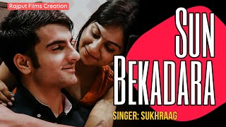 SUN BEKADRA OUT NOW  New Punjabi Song  SUKHRAAG  AMAN RANA  RAJPUT FILMS CREATION [upl. by Baerl779]