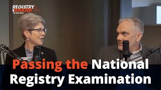 Registry Insider Episode 2  Passing the Exam [upl. by Ysus550]