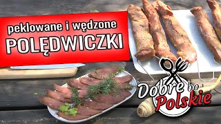 Peklowane i wędzone POLĘDWICZKI Najlepszy przepis Dobre bo polskie [upl. by Eillek]