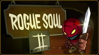 Rogue Soul 2  Always Surpass Yourself [upl. by Erda]