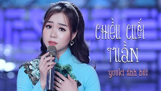 Chiều Cuối Tuần  Yuuki Ánh Bùi Á Quân Thần Tượng Bolero 2018 MV Official [upl. by Lalita]