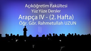 Arapça IV  2  Yüzyüze Dersler 20182019 Bahar Dönemi [upl. by Hgielime]