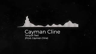 Cayman Cline  Tongue Tied Prod Cayman Cline [upl. by Notslar]