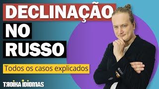 Declinação Na Língua Russa ENTENDA OS CASOS [upl. by Roleat550]