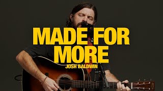 JOSH BALDWIN  Made For More Song Session [upl. by Aem]