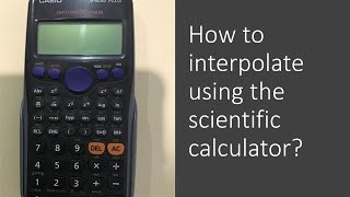 How to interpolate using the scientific calculator [upl. by Liarret]