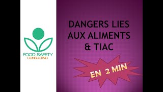 Les dangers liés aux aliments et TIAC [upl. by Areemas838]