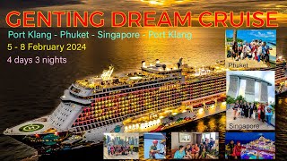 GENTING DREAM CRUISE Vlog 4 days 3 night Port Klang  Phuket  Singapore  Port Klang 5  8 Feb 2023 [upl. by Enylorac]