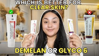 Should You Use DEMELAN or GLYCO 6 for CLEAR Skin [upl. by Loise]