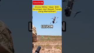 Drone Militer Viper 300 Serangan dari Bawah Tanah yang Mematikan [upl. by Relyks]