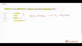 Iodine is liberated from sodium iodate by reacting with [upl. by Ziwot188]